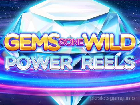 Gems Gone Wild Power Reels